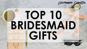 2022 Bridesmaid Gift Guide | Top 10 Gift Ideas