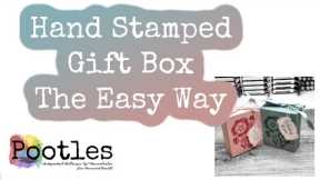 Hand Stamped Gift Box The Easy Way