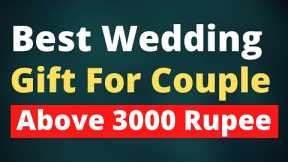 [7] Wedding Gift above 3000 | Wedding Gift | 2021