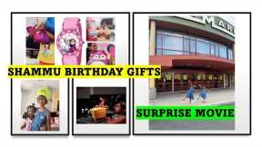 Shammu Birthday Gifts Unboxing || Surprise Movie || Gift Purchase to her School Friends