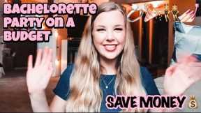 THROW A BACHELORETTE PARTY ON A BUDGET || Bridesmaid on a Budget Series Part 2