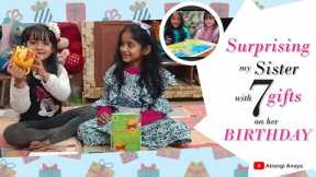 Surprising my sister with seven gifts on her birthday🎂