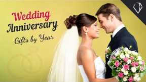 Wedding Anniversary Gifts by Year - Names & Symbolic Meaning