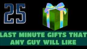 25 GIFT IDEAS FOR MAN -BOYFRIEND| HUSBAND| FATHER| BROTHER| BIRTHDAY| ANNIVERSARY|