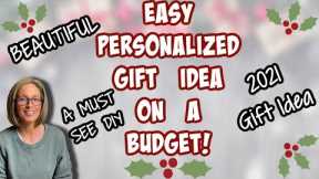 EASY PERSONALIZED GIFT IDEA on a BUDGET | MUST SEE 2021 GIFT IDEA | BEAUTIFUL