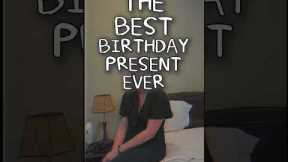 BEST BIRTHDAY PRESENT EVER💃🎵