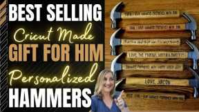 BEST SELLING Cricut made GIFT FOR HIM Personalized Hammers Tutorial