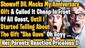 DIL Started Mocking My Anniversary Gift & Calling Me Cheap Until I Started Telling About Her Gifts