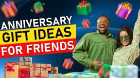 Top 45+ Budget-friendly Anniversary  Gift Ideas For Friends | Last Minute Surprise | Gifts Guide