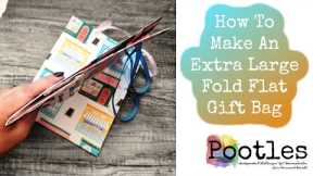 How To Make An Extra Large Fold Flat Gift Bag