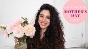 Last Minute Mother's Day Gift Ideas!!