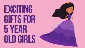 13 BEST GIFTS For 5 Year Old Girls In 2022