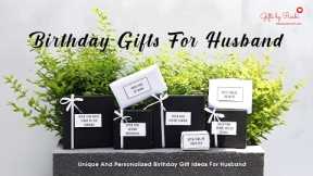 Birthday Gifts For Husband | Unique And Personalized Birthday Gift Ideas For Husband