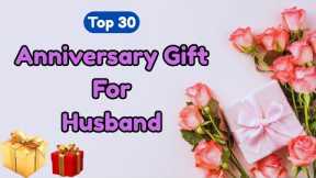 30 Best Anniversary Gifts For Husband | Anniversary Gift For Him | Wedding Anniversary Gifts