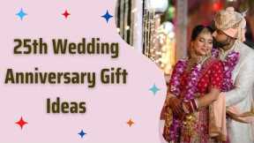 25 Best 25th Wedding Anniversary Special Gift Ideas | Gift Ideas For Silver Jubilee @RealGiftsHub