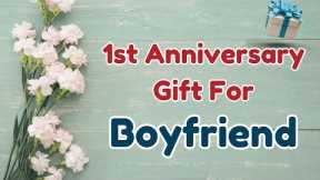 20 Best 1st Anniversary Gift For Boyfriend | 1st Anniversary Gifts Online | Gift For Boyfriend