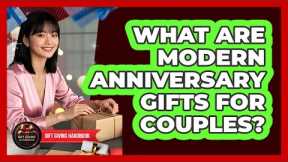 What Are Modern Anniversary Gifts For Couples? - Gift Giving Handbook