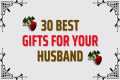 30 Best Gift Ideas For Husband |