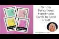 Simply Sensational Cards to Send or
