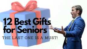 12 Best Gift Ideas for Seniors (#12 is a MUST)