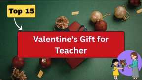 Top 15 Valentine's Gift Ideas for Teachers 2026 | Valentine gift for teachers from students