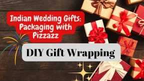 Indian Wedding Gift Wrapping  Ideas 💝🎁| DIY Delights | DIY Gift wrapping ✨