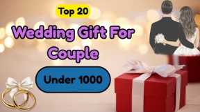 20 Best Wedding Gifts for Couple Under 1000 | Best Gift Ideas For Couple | Marriage Gifts Under 1000